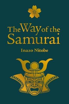 The Way of the Samurai - Nitobe Inazo