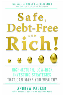 Safe, Debt-Free, and Rich! - Andrew Packer