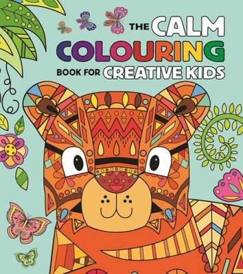 Calm Colouring Book for Creative Kids -  Arcturus Publishing