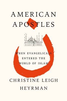 American Apostles - Christine Leigh Heyrman