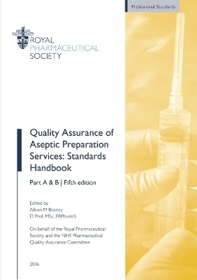 Quality Assurance of Aseptic Preparation Services: Standards Handbook - 