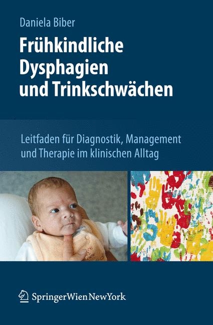 Frühkindliche Dysphagien und Trinkschwächen - Daniela Biber