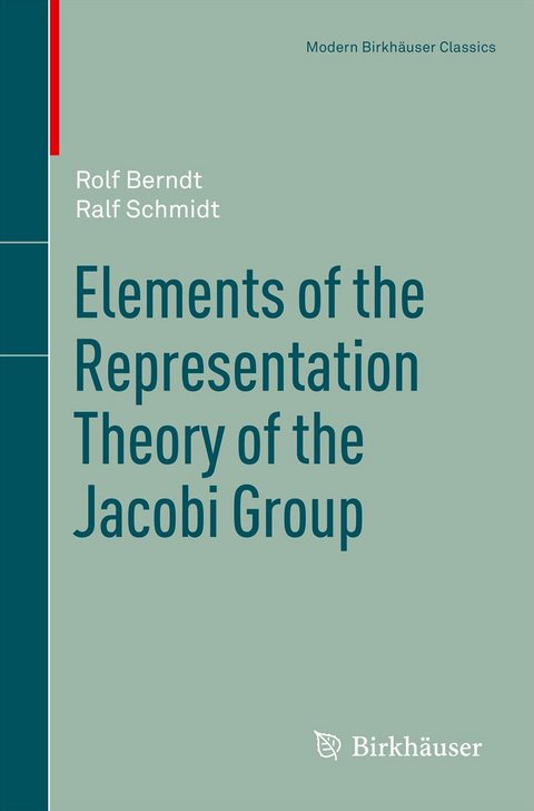 Elements of the Representation Theory of the Jacobi Group - Rolf Berndt, Ralf Schmidt