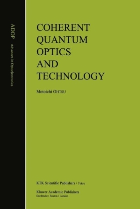 Coherent Quantum Optics and Technology - Motoichi Otsu