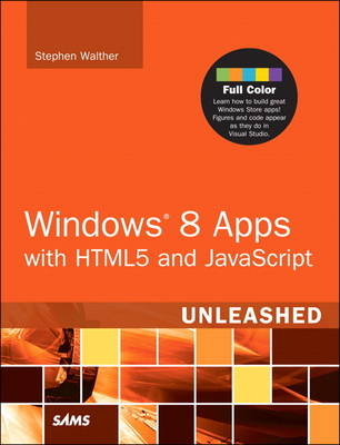 Windows 8 Apps with HTML5 and JavaScript Unleashed - Stephen Walther