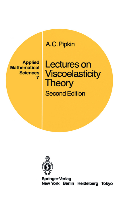 Lectures on Viscoelasticity Theory - A.C. Pipkin