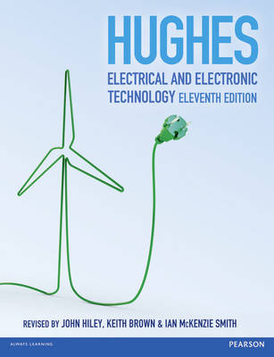 Electrical and Electronic Technology - Edward Hughes, John Hiley, Keith Brown, Ian McKenzie-Smith
