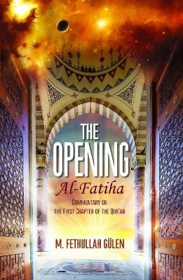 The Opening (Al-Fatiha) - M Fethullah Gülen