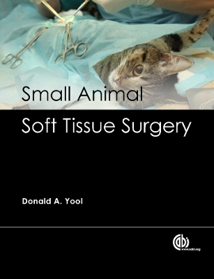 Small Animal Soft Tissue Surgery - Donald Yool