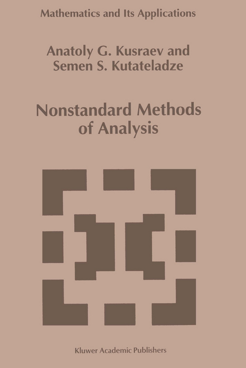 Nonstandard Methods of Analysis - A.G. Kusraev, Semën Samsonovich Kutateladze