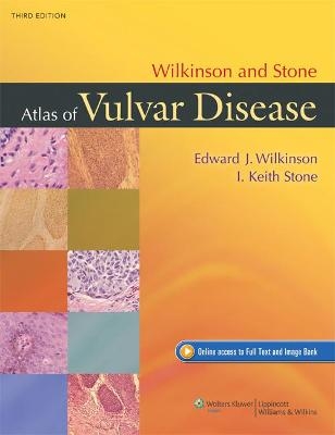 Wilkinson and Stone Atlas of Vulvar Disease - Edward J. Wilkinson