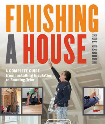 Finishing a House - Roe Osborn