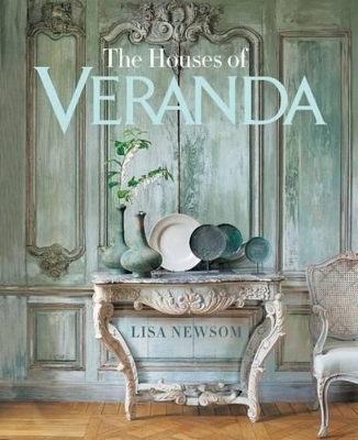 The Houses of VERANDA - Lisa Newsom,  Veranda