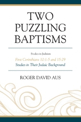 Two Puzzling Baptisms -  Roger David Aus