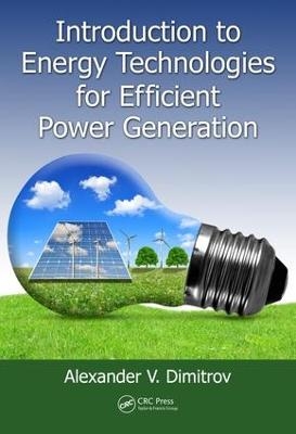 Introduction to Energy Technologies for Efficient Power Generation - Alexander V. Dimitrov