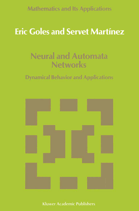 Neural and Automata Networks - E. Goles, Servet Martínez