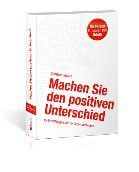 Machen Sie den positiven Unterschied - Christian Bischoff