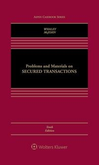 Problems and Materials on Secured Transactions - Douglas J Whaley, Stephen M McJohn