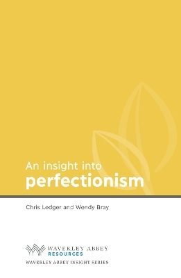 Insight into Perfectionism - Christine Ledger