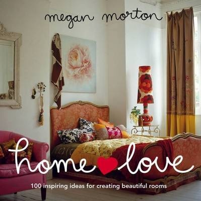 Home Love - Megan Morton