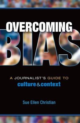 Overcoming Bias - Sue Ellen Christian