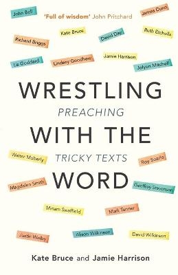 Wrestling with the Word - Kate Bruce &amp Harrison;  Jamie