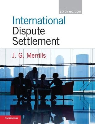 International Dispute Settlement - J. G. Merrills