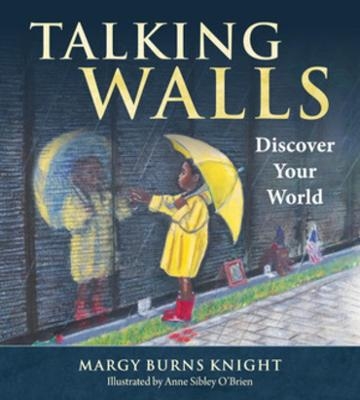 Talking Walls: Discover Your World - Margy Burns Knight