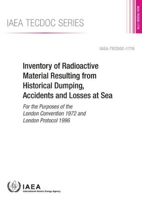 Inventory of radioactive material resulting from historical dumping, accidents and losses at sea -  International Atomic Energy Agency