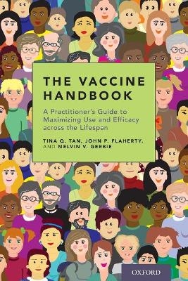 The Vaccine Handbook - Tina Q. Tan, John P. Flaherty, Melvin V. Gerbie