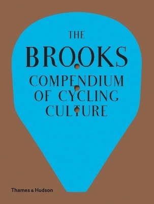 The Brooks Compendium of Cycling Culture - Brooks England