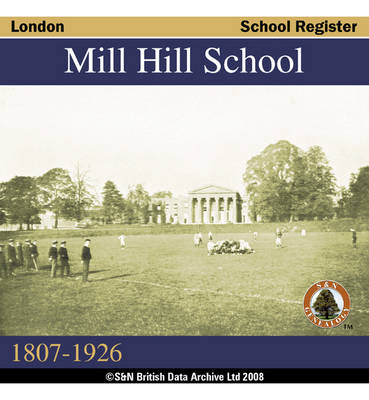 London, Mill Hill School Register 1807-1926