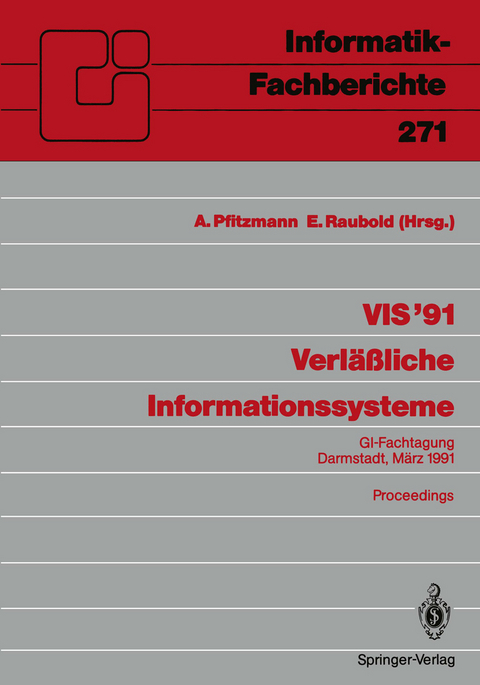 VIS ’91 Verläßliche Informationssysteme - 