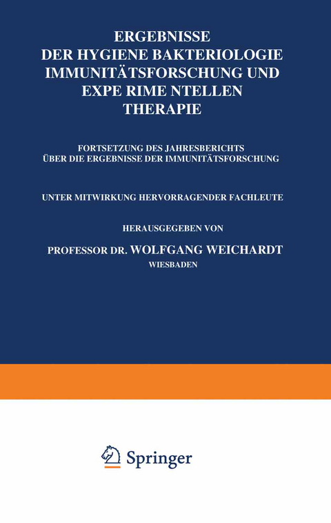 Ergebnisse der Hygiene Bakteriologie Immunitätsforschung und Experimentellen Therapie - Wolfgang Weichardt