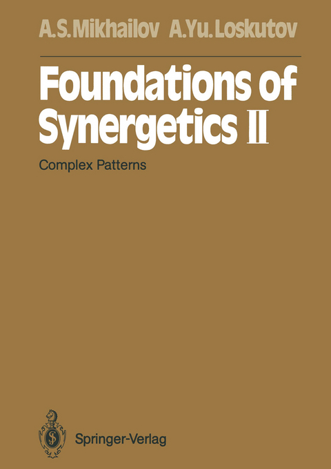 Foundations of Synergetics II - Alexander S. Mikhailov, Alexander Yu. Loskutov