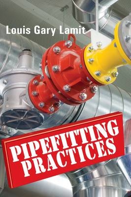 Pipefitting Practices - Louis Gary Lamit