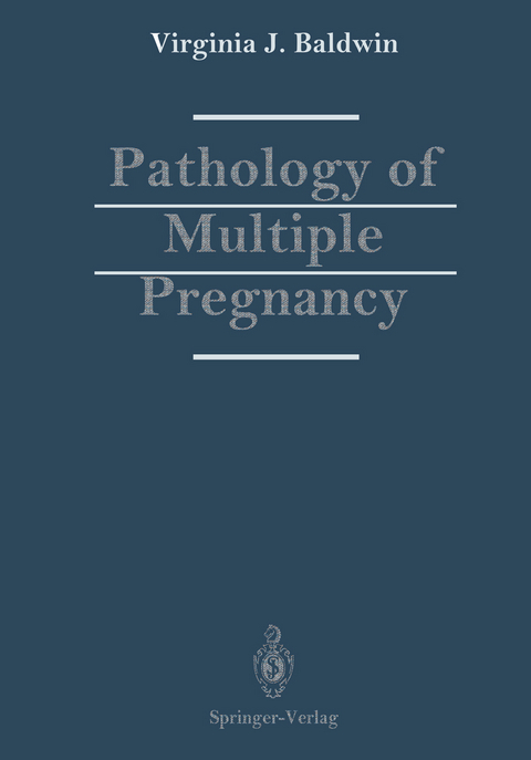 Pathology of Multiple Pregnancy - Virginia J. Baldwin
