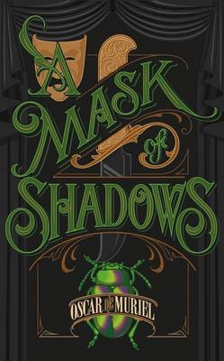 A Mask Of Shadows - Oscar de Muriel