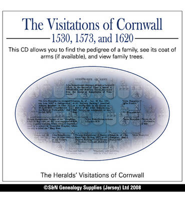 Cornwall, the Visitations of Cornwall 1530, 1573, and 1620