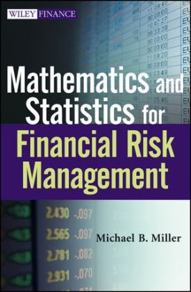 Mathematics and Statistics for Financial Risk Management - Michael B. Miller