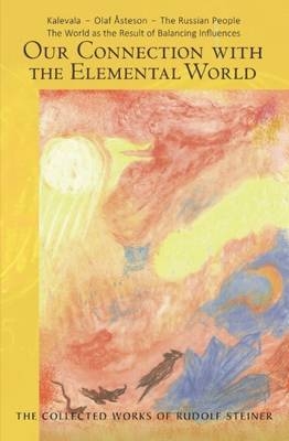 Our Connection with the Elemental World - Rudolf Steiner