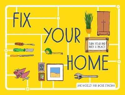 Fix Your Home - Jane Moseley, Jackie Strachan