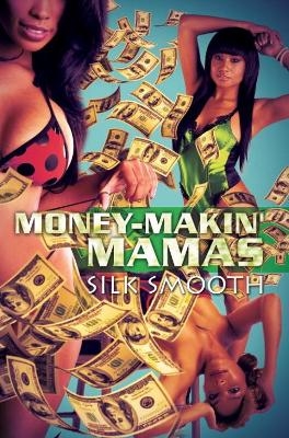 Money-Makin' Mamas - Silk Smooth