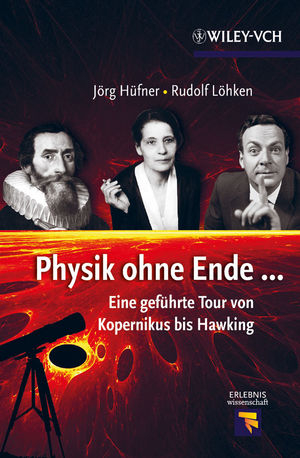 Physik ohne Ende - Jörg Hüfner, Rudolf Löhken