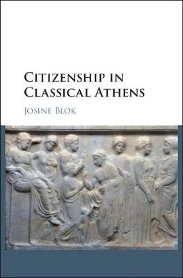 Citizenship in Classical Athens - Josine Blok