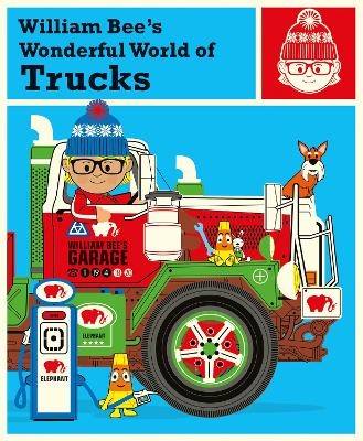William Bee's Wonderful World of Trucks - William Bee