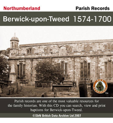Northumberland, Berwick-upon-Tweed Parish Records 1574-1700