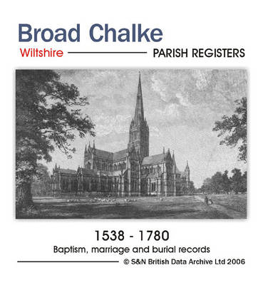 Wiltshire, Broad Chalke Parish Registers 1538-1780