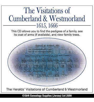 Cumberland, Westmorland, the Visitations of Cumberland and Westmorland 1615, 1666