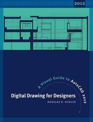 Digital Drawing for Designers - Douglas R. Seidler